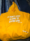 "It don't cost a dime to show love" hoodie